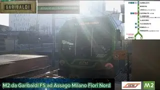 Viaggio in 🟢 M2 da Garibaldi FS ad Assago Milano Fiori Nord