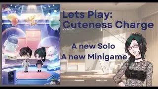 Lets Play: Cuteness Charge - A new Solo, A NEW MINIGAME - Ep. 1 - Love and Deepspace Secrets Kiss