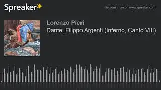 Dante: Filippo Argenti (Inferno, Canto VIII)