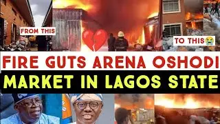 Massive F&iacute;re Breaks Out at Arena Market, Oshodi, Lagos &mdash; We Have S&uacute;ffered In This Country 💔