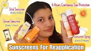 Best Sunscreens For Reapplication Even On Makeup | When To Reapply Sunscreen?