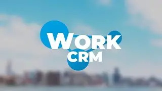 Work CRM | Work Automation