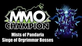 Patch 5.4 - Siege of Orgrimmar Bosses