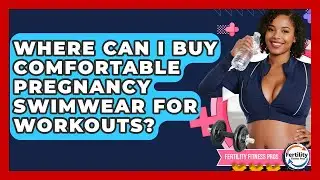Where Can I Buy Comfortable Pregnancy Swimwear For Workouts? - Fertility Fitness Pro