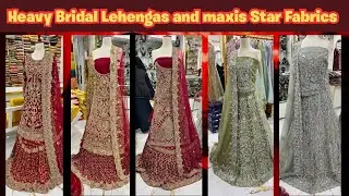 Heavy Bridal Lehengas & Maxis Collection | Latest Wedding Dresses | Star Fabrics