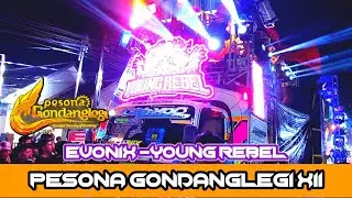 EVONIX AUDIO X YOUNG REBEL X PESONA GONDANGKEGI XII