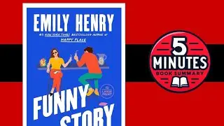 Funny Story by Emily Henry | 5 minutes Book Summary