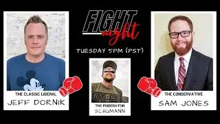 Fight Night: Sam Jones (The Conservative) vs Jeff Dornik (The Classic Liberal) | Episode 1
