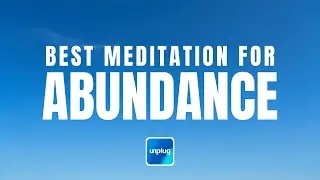 Best Meditation for Abundance | 11 Minutes | Unplug Meditation