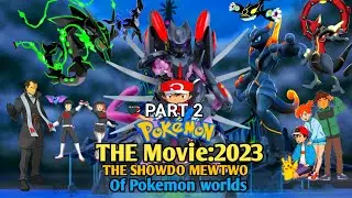 [Part2]The Movie 2023:The Movie Shadows Mewtwo of legendary Pokemon Mega rayquaza vs Mega Mewtwo x
