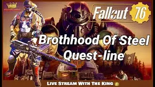 Fallout 76: Beginning The Brotherhood Of Steele Quest-Line!