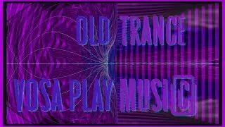 VOSa Play Musi&copy; | Old Trance