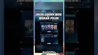SKIN LUCKY BOX BEBAS PILIH EVENT M7 GRANGER #mobilelegends #infomlbb #mlbb #mlbbindonesia