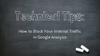 How to Exclude Your Internal Site Traffic in Google Analytics
