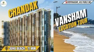 Chandak Vansham Vile Parle | Location Tour Of Premium Project Coming Up In Kripanagar
