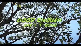 Good Enough - แก๊ป ทีโบน | Gap-i (T-bone)