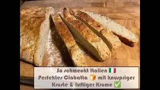 So schmeckt Italien 🇮🇹 | Perfektes Ciabatta 🍞 mit knuspriger Kruste & luftiger Krume ✅