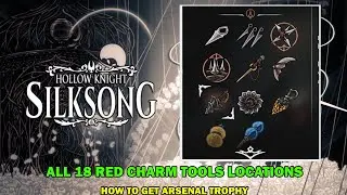 Hollow knight silksong walkthrough - All 18 red charm tools locations