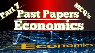Economics Mcq's ||Part 7|Repeated MCQ's||For test LECTURER, FPSC, NTS, PPSC, CSS & Others