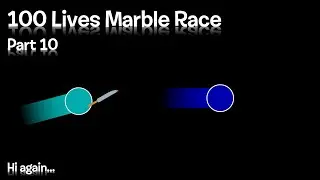 100 Lives Marble Race Part 10