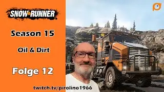 Snowrunner - Season 15 🔥 Oil & Dirt - Quebec 🚚 #12 - Truckerbabe Piro T&uuml;deln mit Puls 55 |