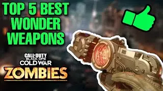 TOP 5 BEST WONDER WEAPONS in BLACK OPS COLD WAR ZOMBIES!