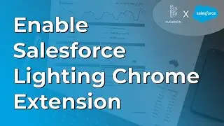 Enable Salesforce Lighting Chrome Extension #tips