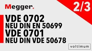 Megger | VDE 0702 neu DIN EN 50699  VDE 0701 neu DIN VDE 50678 Teil 2 von 3