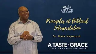 [Taste of Grace Class Observation Night] Principles of Biblical Interpretation Day 1