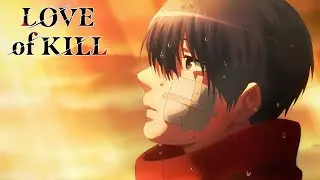 Love of Kill - Ending | Makoto Period