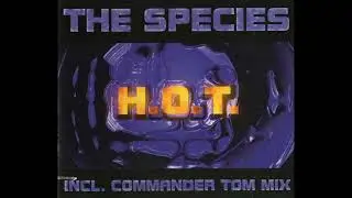 The Species - H.O.T. (Lumbre Mix)