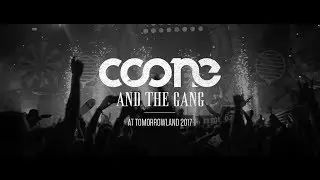 Coone And The Gang (Tomorrowland 2017 Aftermovie)