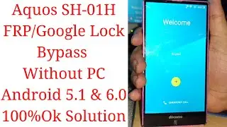 Aquos SH-01H FRP/Google Lock Bypass Without PC Android 5.1 & 6.0 100%Ok Solution  (mobile cell phone
