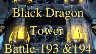 BLack Dragon Tower Battle -193 & 194 | Battle and Rewards| MK Mobile |