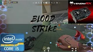 Blood Strike - i5 3570 + RX 580 2048SP ( Tested In 2025 ) Ultra Settings