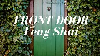 Front Door Feng Shui Setting - Practical Feng Shui Series