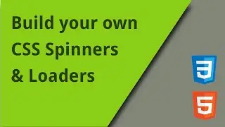 Create Your Own CSS Spinners & Loaders