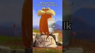 Lorax coming back meme (pov: you leave the furry community) #lorax #furries #shorts