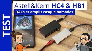 Astell&Kern HC4 et HB1 : transformez votre smartphone en baladeur HiFi