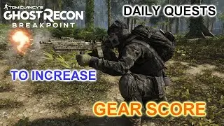 INCREASING GEAR SCORE TO MAX | Ghost Recon Breakpoint