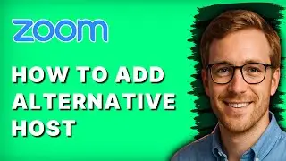 How to Add Alternative Host in Zoom [2026 Full Guide]
