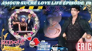 ✨️☕️ Amour Sucré Love Life Eric / Rayan ~ Épisode 14 ☆ UN NOUVEAU DÉPART SANS RAYAN 💔☆  🚓✨️