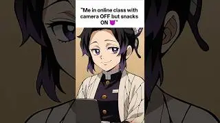 enjoying snacks while pretending to attend online class 😈🎧#viral#memeslayer #anime