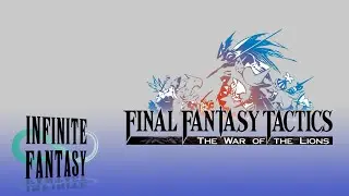 Infinite Fantasy Episode VII - Final Fantasy Tactics