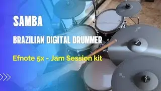 BRAZILIAN DIGITAL DRUMMER - SAMBA - EFNOTE 5X - JAM SESSION KIT
