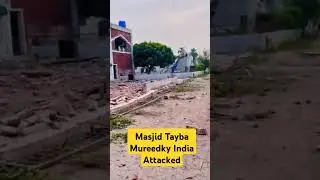 India Attack Pakistan Mureedky Masjid Taybah in daylight | 10 Martyred #pakvsind #indiaattack