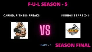 CARDEA FITNESS FREAKS VS INNINGS STARS X-11 ! FINALE ! SEASON-5