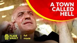 A Town Called Hell a.k.a. A Town Called Bastard | Full HD Movies For Free | Flick Vault