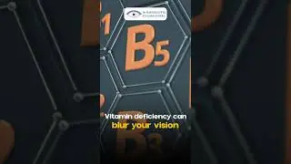 Vitamin Deficiency and Your Vision
