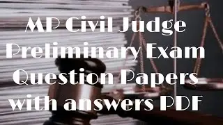 MP Civil Judge Preliminary Exam Question Papers with answers PDF